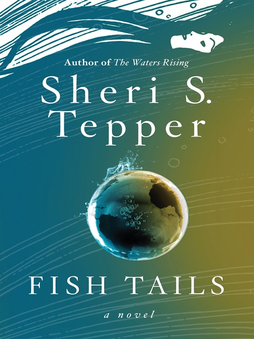 Title details for Fish Tails by Sheri S. Tepper - Wait list